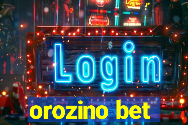 orozino bet